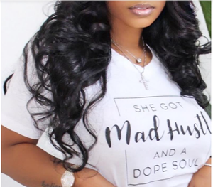 She got Mad Hustle and A Dope Hustel T-Shirt